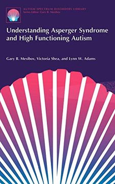 portada Understanding Asperger Syndrome and High Functioning Autism (The Autism Spectrum Disorders Library) (in English)