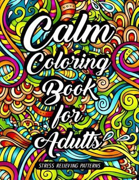 portada Calm Coloring Book for Adults: Stress Relieving Patterns