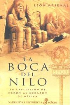 portada La Boca del Nilo: La Expedicion de Neron al Corazon de Africa (in Spanish)