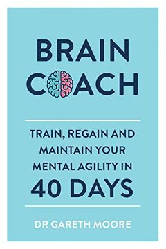 portada Brain Coach: Train, Regain and Maintain Your Mental Agility in 40 Days (en Inglés)