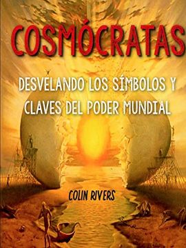 portada Cosm? Cratas: Desvelando los S? Mbolos y Claves del Poder Mundial