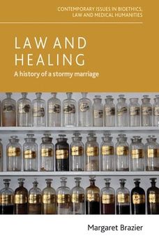portada Law and Healing: A History of a Stormy Marriage (Contemporary Issues in Bioethics) (en Inglés)