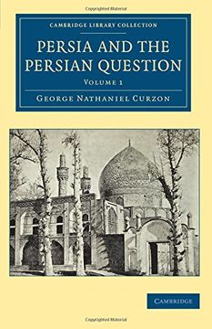 portada Persia and the Persian Question: Volume 1 (Cambridge Library Collection - Travel, Middle East and Asia Minor) 