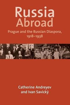 portada Russia Abroad: Prague and the Russian Diaspora, 1918–1938 (en Inglés)