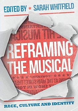 portada Reframing the Musical: Race, Culture and Identity (en Inglés)