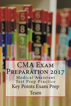 portada CMA Exam Preparation 2017: Medical Assistant Test Prep Practice (en Inglés)