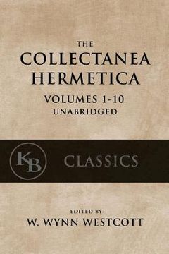 portada Collectanea Hermetica: (Volumes 1-10) [Single-Volume, Unabridged] (in English)