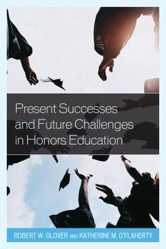 portada Present Successes and Future Challenges in Honors Education (en Inglés)