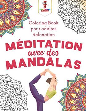 portada Méditation Avec des Mandalas: Coloring Book Pour Adultes Relaxation (en Francés)