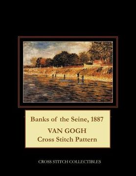 portada Banks of the Seine, 1887: Van Gogh Cross Stitch Pattern (en Inglés)