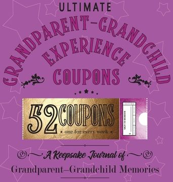 portada Ultimate Grandparent - Grandchild Experience Coupons (en Inglés)