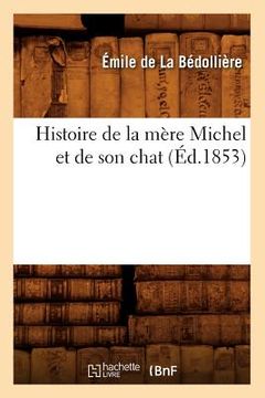 portada Histoire de la Mère Michel Et de Son Chat, (Éd.1853) (en Francés)