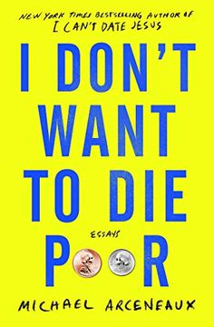 portada I Don't Want to die Poor: Essays (en Inglés)