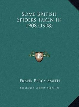 portada some british spiders taken in 1908 (1908) (in English)