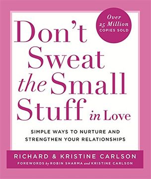 portada Don't Sweat the Small Stuff in Love: Simple Ways to Keep the Little Things From Overtaking Your Life (in English)