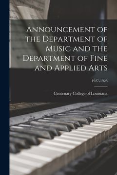 portada Announcement of the Department of Music and the Department of Fine and Applied Arts; 1927-1928 (en Inglés)