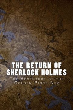 portada The Return of Sherlock Holmes: The Adventure of the Golden Pince-Nez (Sherlock 1905) (Volume 10)