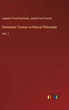 portada Elementary Treatise on Natural Philosophy: Part. 1 (in English)