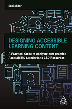 portada Designing Accessible Learning Content: A Practical Guide to Applying Best-Practice Accessibility Standards to l&d Resources 