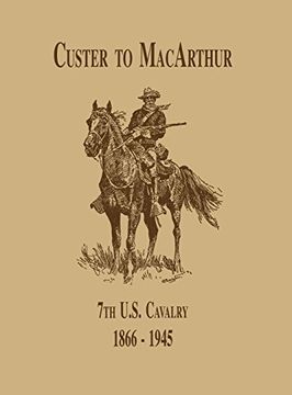 portada From Custer to MacArthur: The 7th U.S. Cavalry (1866-1945)