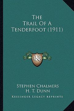 portada the trail of a tenderfoot (1911) (in English)