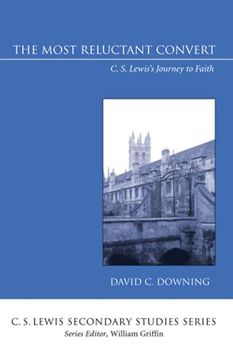 portada The Most Reluctant Convert: C. S. Lewis'S Journey to Faith (c. S. Lewis Secondary Studies Series) (en Inglés)