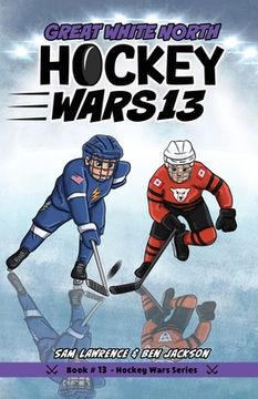 portada Hockey Wars 13: Great White North (en Inglés)