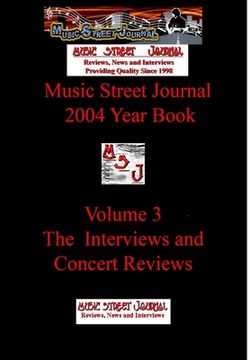 portada Music Street Journal: 2004 Year Book: Volume 3 - The Interviews and Concert Reviews Hardcover Edition (in English)