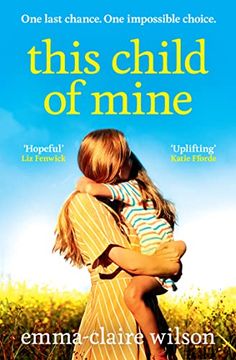 portada This Child of Mine: A Completely Heartbreaking and Uplifting Story of Love, Loss and Hope for 2023 (in English)