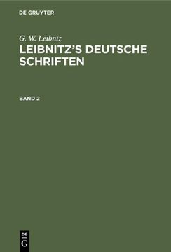 portada G. W. Leibniz: Leibnitz¿ S Deutsche Schriften. Band 2 (en Alemán)