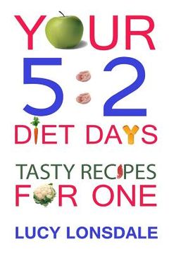 portada Your 5: 2 Diet Days Tasty Recipes For One (en Inglés)