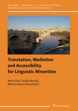 portada Translation, Mediation and Accessibility for Linguistic Minorities. María Pilar Castillo Bernal, Marta Estévez Grossi (Eds. ) / Transüd; Band 128 (in English)