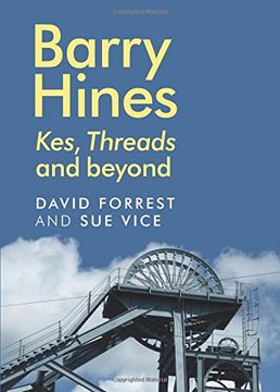 portada Barry Hines: Kes, Threads and Beyond (en Inglés)