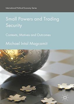portada Small Powers and Trading Security: Contexts, Motives and Outcomes (International Political Economy Series)