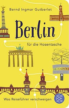 portada Berlin für die Hosentasche: Was Reiseführer Verschweigen (Fischer Taschenbibliothek) (en Alemán)