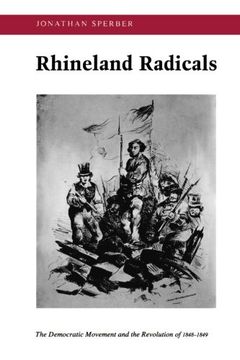 portada Rhineland Radicals: The Democratic Movement and the Revolution of 1848-1849 (in English)