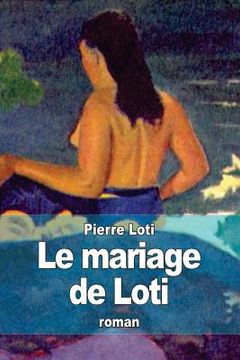 portada Le mariage de Loti (en Francés)