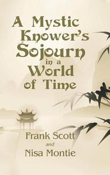 portada A Mystic Knower's Sojourn in a World of Time (en Inglés)