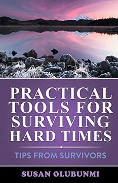 portada Practical Tools for Surviving Hard Times: Tips From Survivors (en Inglés)