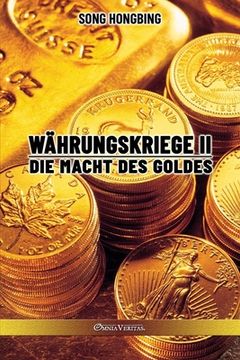 portada Währungskrieg II: Die Macht des Goldes (en Alemán)