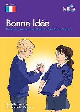 portada bonne id e: time-saving resources and ideas for busy french teachers