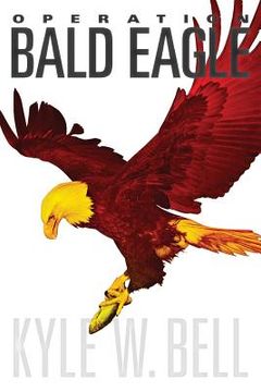 portada Operation Bald Eagle (en Inglés)