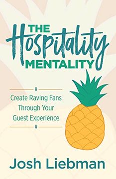 portada The Hospitality Mentality: Create Raving Fans Through Your Guest Experience (en Inglés)