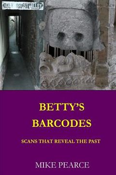 portada Betty's Barcodes: Scans that reveal the past (in English)