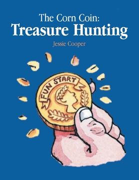 portada The Corn Coin: Treasure Hunting (en Inglés)