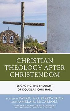 portada Christian Theology After Christendom: Engaging the Thought of Douglas John Hall (en Inglés)