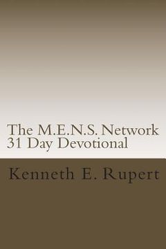 portada The M.E.N.S. Network 31 Day Devotional: Volume One (in English)