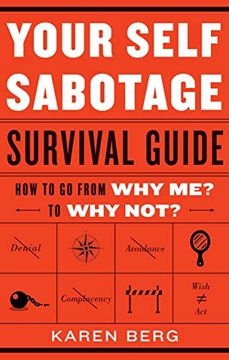 portada Your Self-Sabotage Survival Guide: How to Go from Why Me? to Why Not?