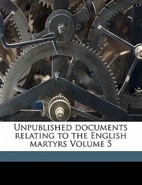 portada unpublished documents relating to the english martyrs volume 5 (en Inglés)