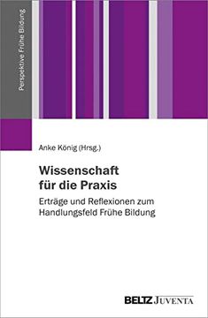 portada Wissenschaft für die Praxis: Erträge und Reflexionen zum Handlungsfeld Frühe Bildung (en Alemán)